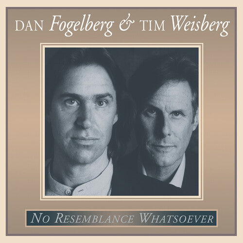 FOGELBERG,DAN / WEISBERG,TIM - NO RESEMBLANCE WHATSOEVER