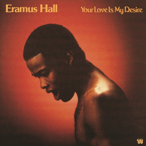 ERAMUS HALL - YOUR LOVE IS MY DESIRE