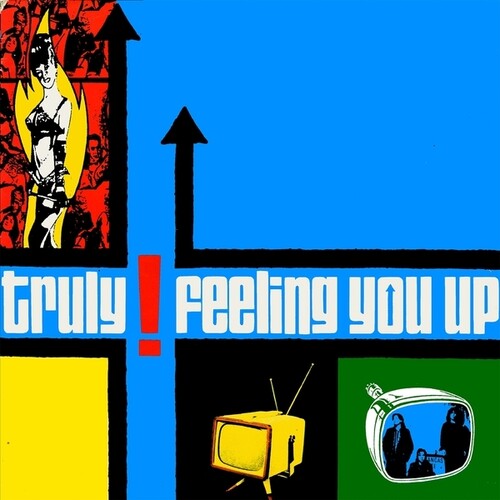 Truly – Feeling You Up