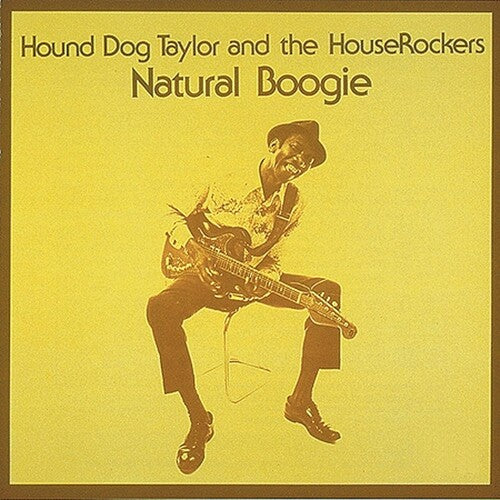 TAYLOR,HOUND DOG & THE HOUSEROCKERS - NATURAL BOOGIE
