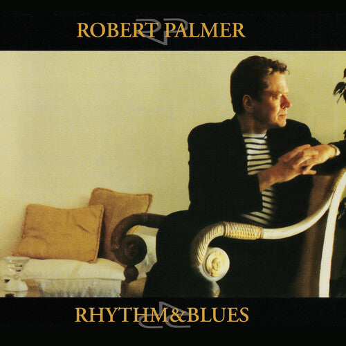 PALMER,ROBERT - RHYTHM & BLUES