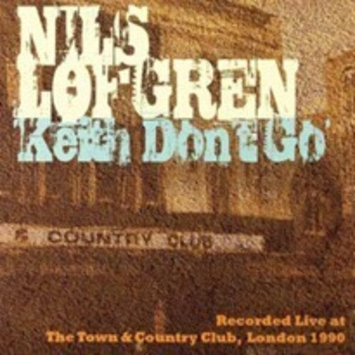 LOFGREN,NILS - KEITH DON'T GO