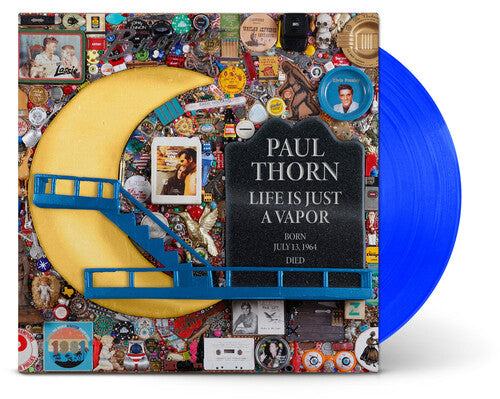 THORN,PAUL - LIFE IS JUST A VAPOR
