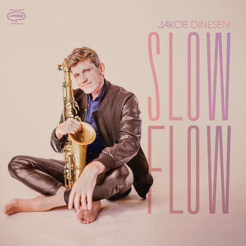 DINESEN,JAKOB - SLOW FLOW