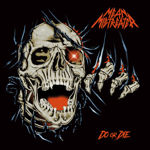 Mean Mistreater – Do Or Die