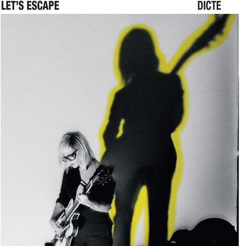 DICTE - LET'S ESCAPE