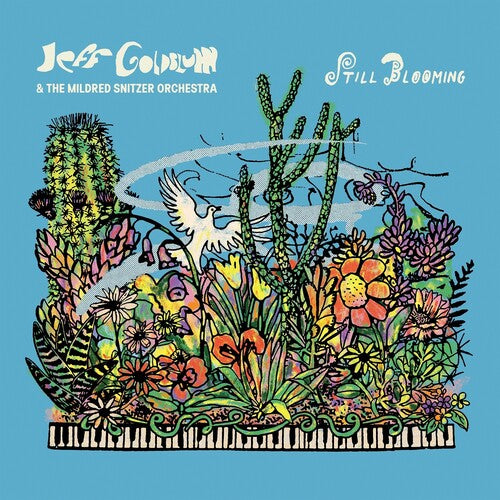 GOLDBLUM,JEFF & MILDRED SNITZER ORCHESTRA - STILL BLOOMING