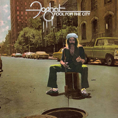 FOGHAT - FOOL FOR THE CITY