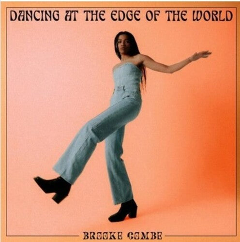 COMBE,BROOKE - DANCING AT THE EDGE OF THE WORLD
