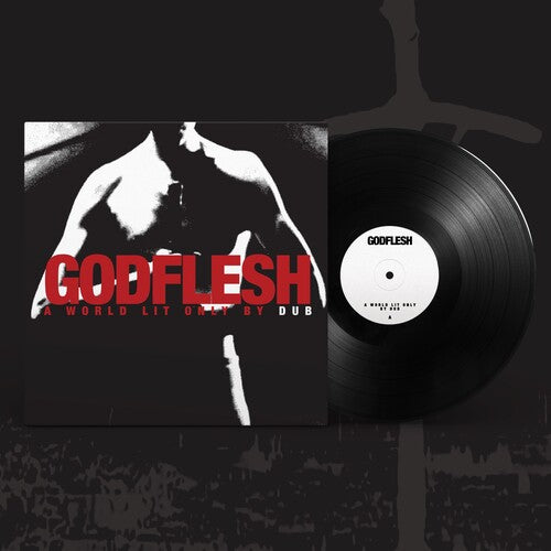 GODFLESH - WORLD LIT ONLY BY DUB