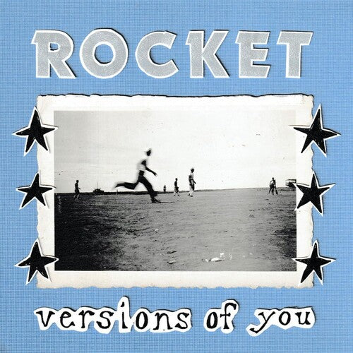 Rocket – Versions of You