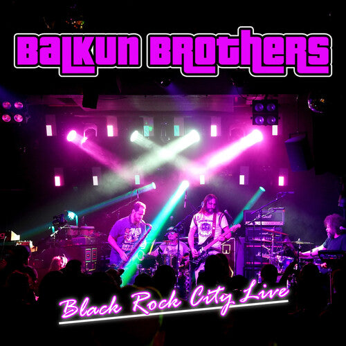 BALKUN BROTHERS - BLACK ROCK CITY LIVE