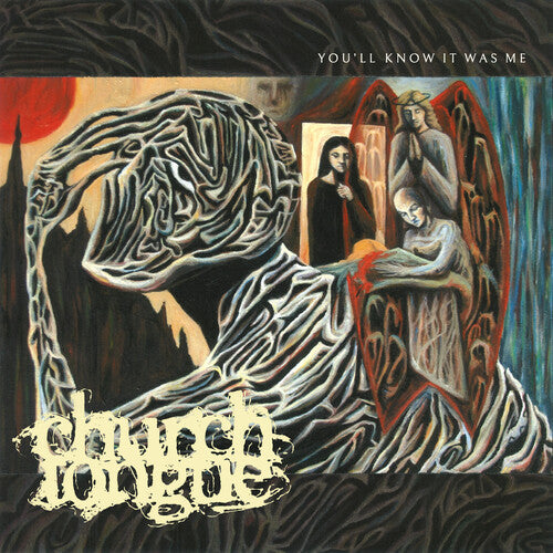 Church Tongue – You'll Know It Was Me