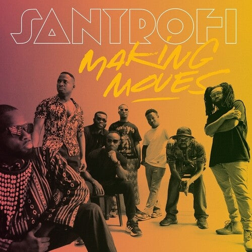 SANTROFI - MAKING MOVES