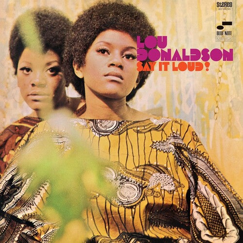 DONALDSON,LOU - SAY IT LOUD (BLUE NOTE CLASSIC VINYL EDITION)