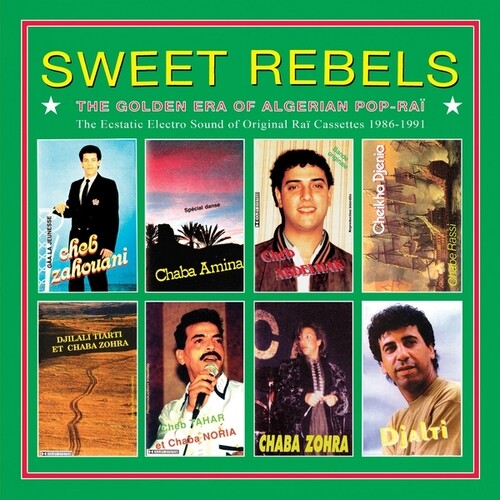 SWEET REBELS: GOLDEN ERA OF ALGERIAN POP-RAI / VAR - SWEET REBELS: GOLDEN ERA OF ALGERIAN POP-RAI / VAR