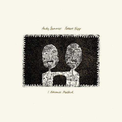 SUMMERS,ANDY / FRIPP,ROBERT - ADVANCE MASKED (2024 DAVID SINGLETON MIX)