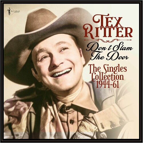 RITTER,TEX - DON'T SLAM THE DOOR: SINGLES COLLECTION 1944-61