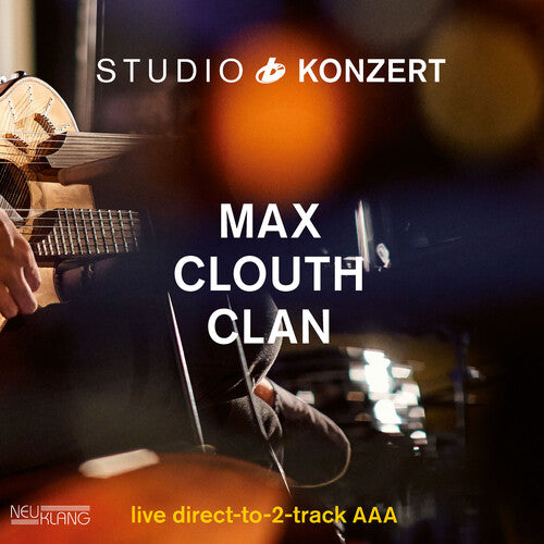 MAX CLOUTH CLAN - STUDIO KONZERT