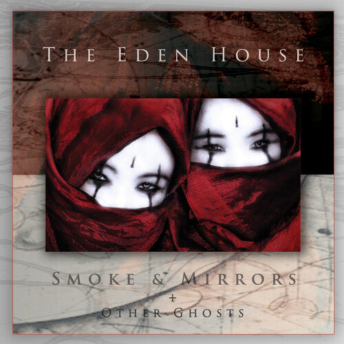 EDEN HOUSE - SMOKE & MIRRORS & OTHER GHOSTS