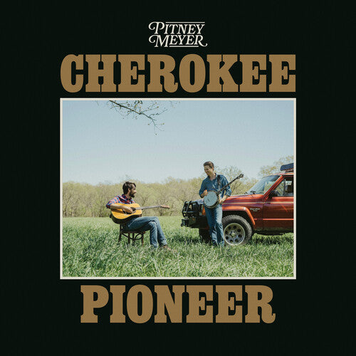 Pitney Meyer – Cherokee Pioneer