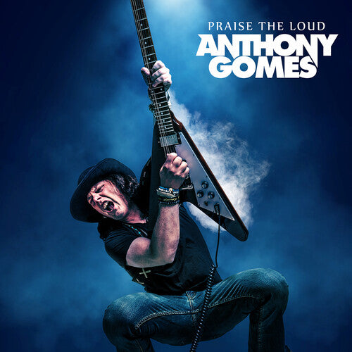 GOMES,ANTHONY - PRAISE THE LOUD