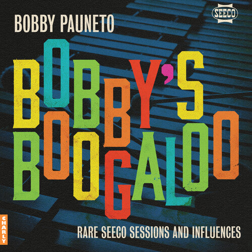 PAUNETO,BOBBY - BOBBY'S BOOGALOO - RARE SEECO SESSIONS & INFLUENCE