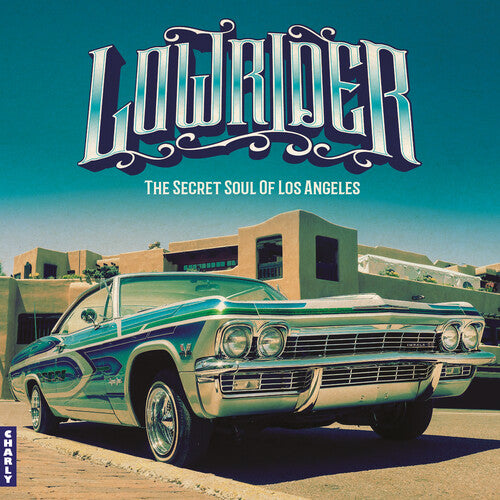 LOWRIDER: SECRET SOUL OF LOS ANGELES / VARIOUS - LOWRIDER: SECRET SOUL OF LOS ANGELES / VARIOUS