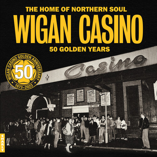 WIGAN CASINO: 50 GOLDEN YEARS / VARIOUS - WIGAN CASINO: 50 GOLDEN YEARS / VARIOUS