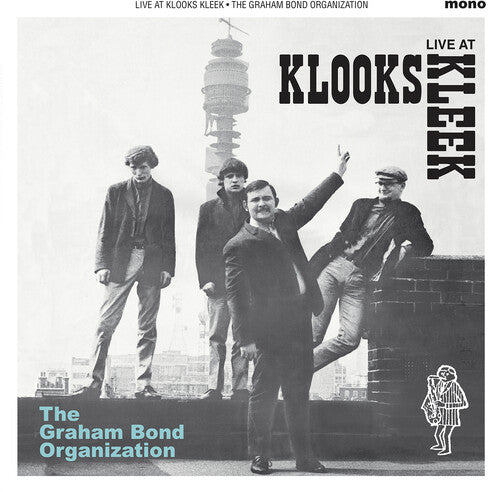 BOND,GRAHAM ORGANISATION - LIVE AT KLOOKS KLEEK LONDON 1964
