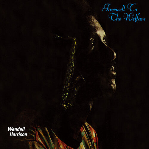 Wendell Harrison - Farewel To The Welfare