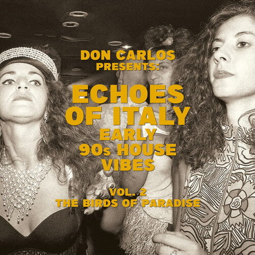 CARLOS,DON - ECHOES OF ITALY: EARLY 90'S HOUSE VIBES VOL. 2 THE