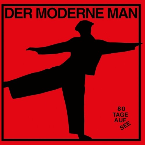 DER MODERNE MAN - 80 TAGE AUF SEE