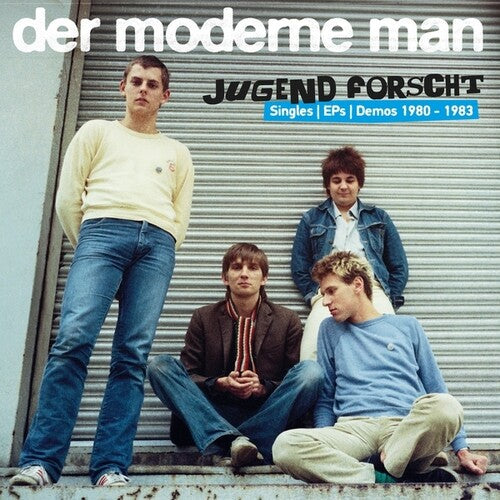 DER MODERNE MAN - JUGEND FORSCHT (SINGLES EPS & DEMOS 1980-1983)