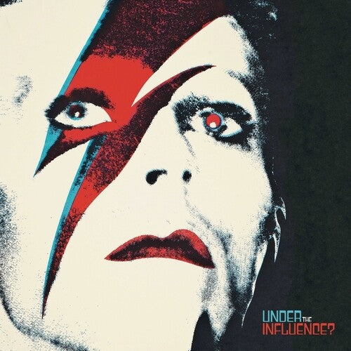 DAVID BOWIE: UNDER THE INFLUENCE / VARIOUS - DAVID BOWIE: UNDER THE INFLUENCE / VARIOUS