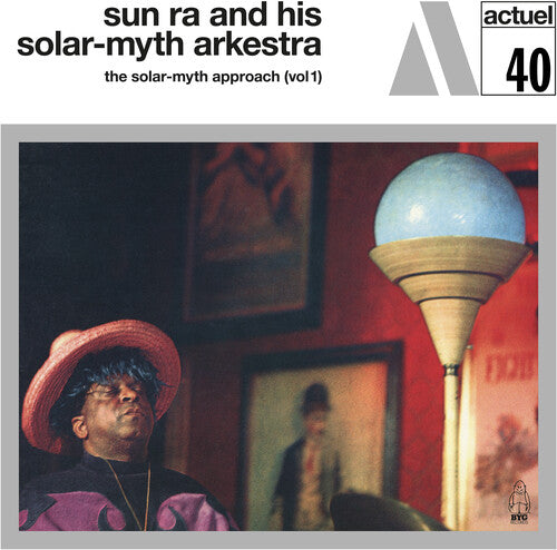 SUN RA & HIS SOLAR-MYTH ARKESTRA - SOLAR-MYTH APPROACH VOL. 1