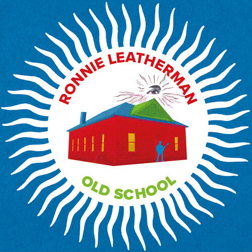 LEATHERMAN,RONNIE - RONNIE LEATHERMAN & FRIENDS-OLD SCHOOL