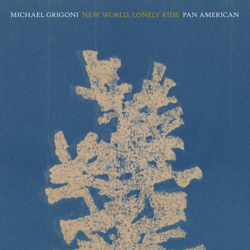 GRIGONI,MICHAEL / PAN AMERICAN - NEW WORLD LONELY RIDE