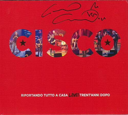 CISCO - RIPORTANDO TUTTO A CASA LIVE 30 ANNI DOPO