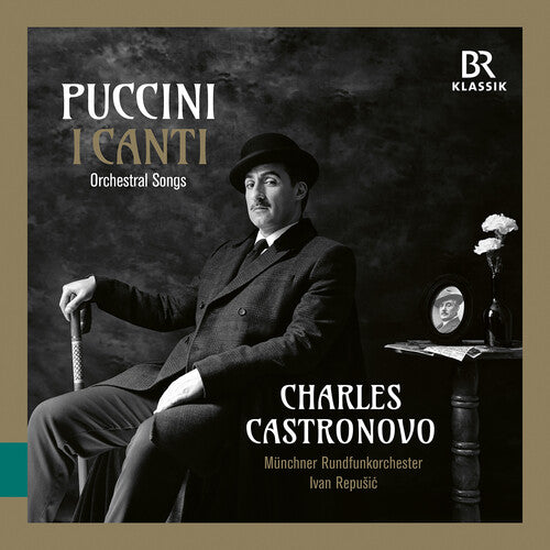 PUCCINI / CASTRONOVO / MUNICH RADIO ORCHESTRA - I CANTI