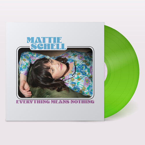 SCHELL,MATTIE - EVERYTHING MEANS NOTHING - CLEAR LIME GREEN