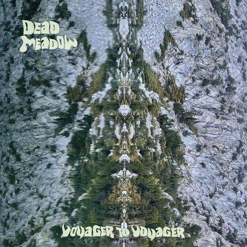 Dead Meadow – Voyager to Voyager