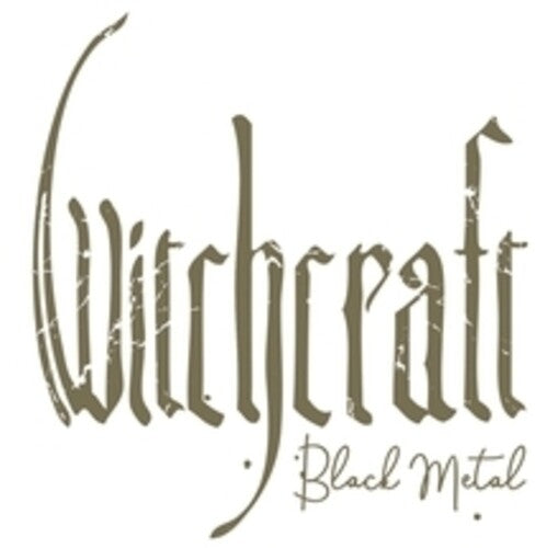 WITCHCRAFT - BLACK METAL