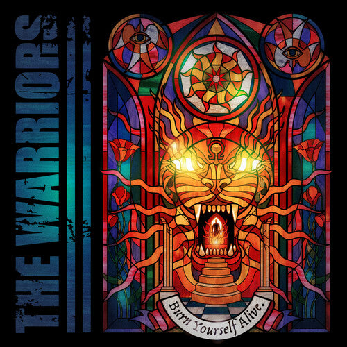 The Warriors – Burn Yourself Alive