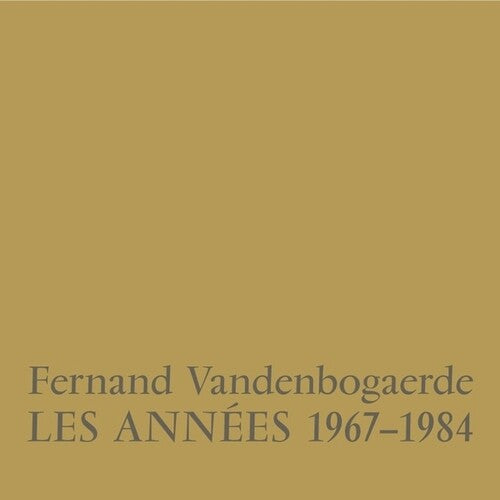 VANDENBOGAERDE,FERNAND - LES ANNEES 1967-1984