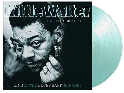 LITTLE WALTER - HATE TO SEE YOU GO - CLEAR & TURQUOISE VINYL