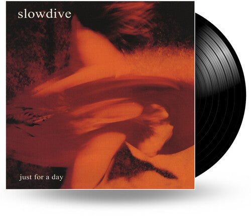 SLOWDIVE - JUST FOR A DAY