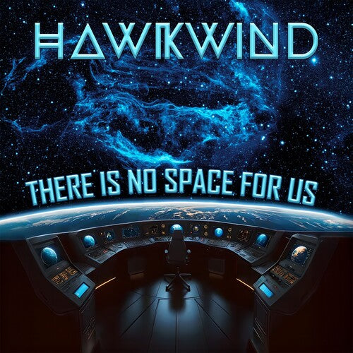 Hawkwind – There Is No Space For Us