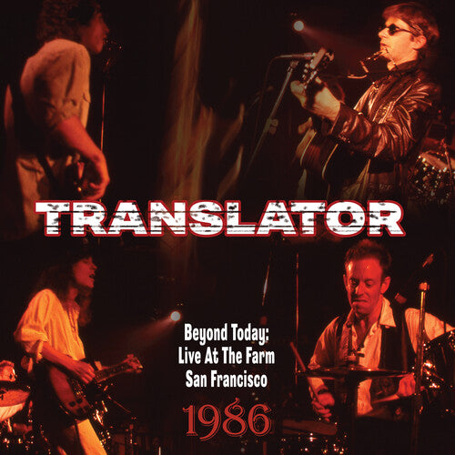 Translator – Beyond Today: Live At The Farm San Francisco 1986