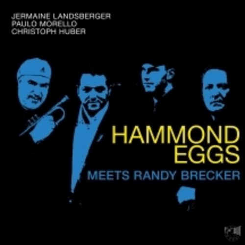 LANDSBERGER,JERMAINE / MORELLO,PAULO - HAMMOND EGGS MEETS RANDY BRECKER